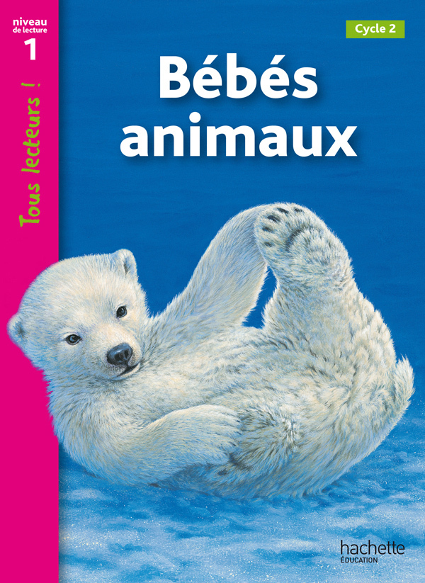 Image de  Bébés animaux niveau 1 - tous lecteurs ! - ed.2010 