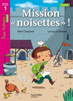 Image de  Mission «noisettes» niveau 1 - tous lecteurs ! romans - livre... 