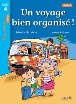 Image de  Un voyage bien organisé ! niveau 4 - tous lecteurs ! romans -... 
