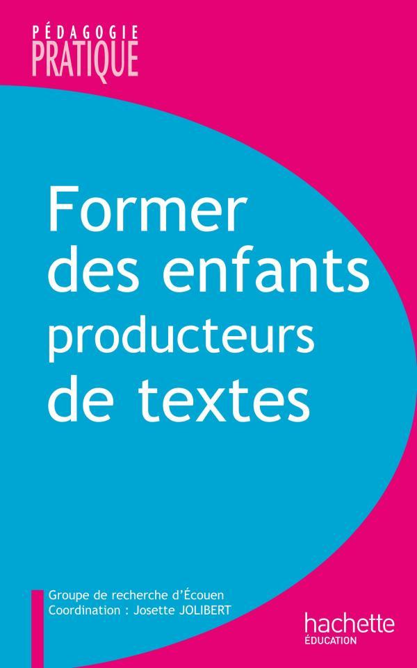 Ref. 9782011710154, Former des enfants producteurs de textes