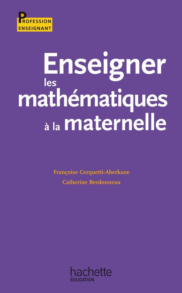 Ref. 9782011710222, Enseigner les mathématiques à l'école à la maternelle