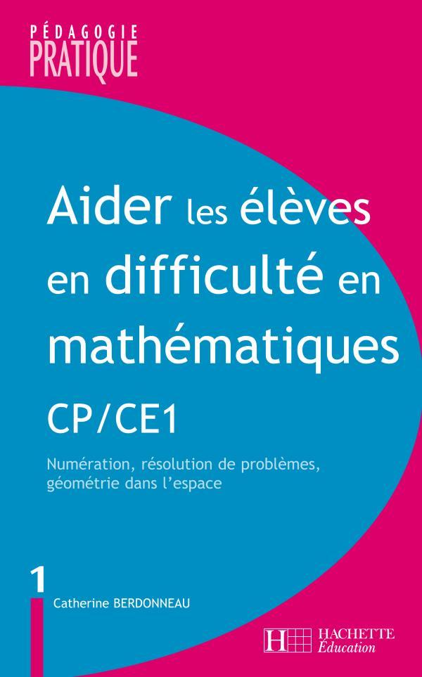 Ref. 9782011711267, Aider les élèves en difficulté maths CP/CE1 tome 1