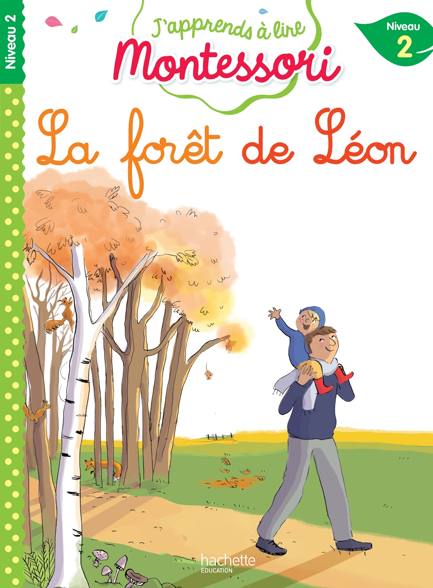 Ref. 9782017069706, La forêt de léon , niveau 2 - j'apprends à lire montessori