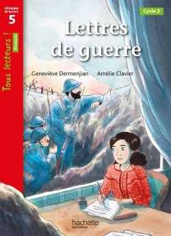 Ref. 9782017872689, Lettres de guerre - tous lecteurs ! historique niveau 5 - livre...