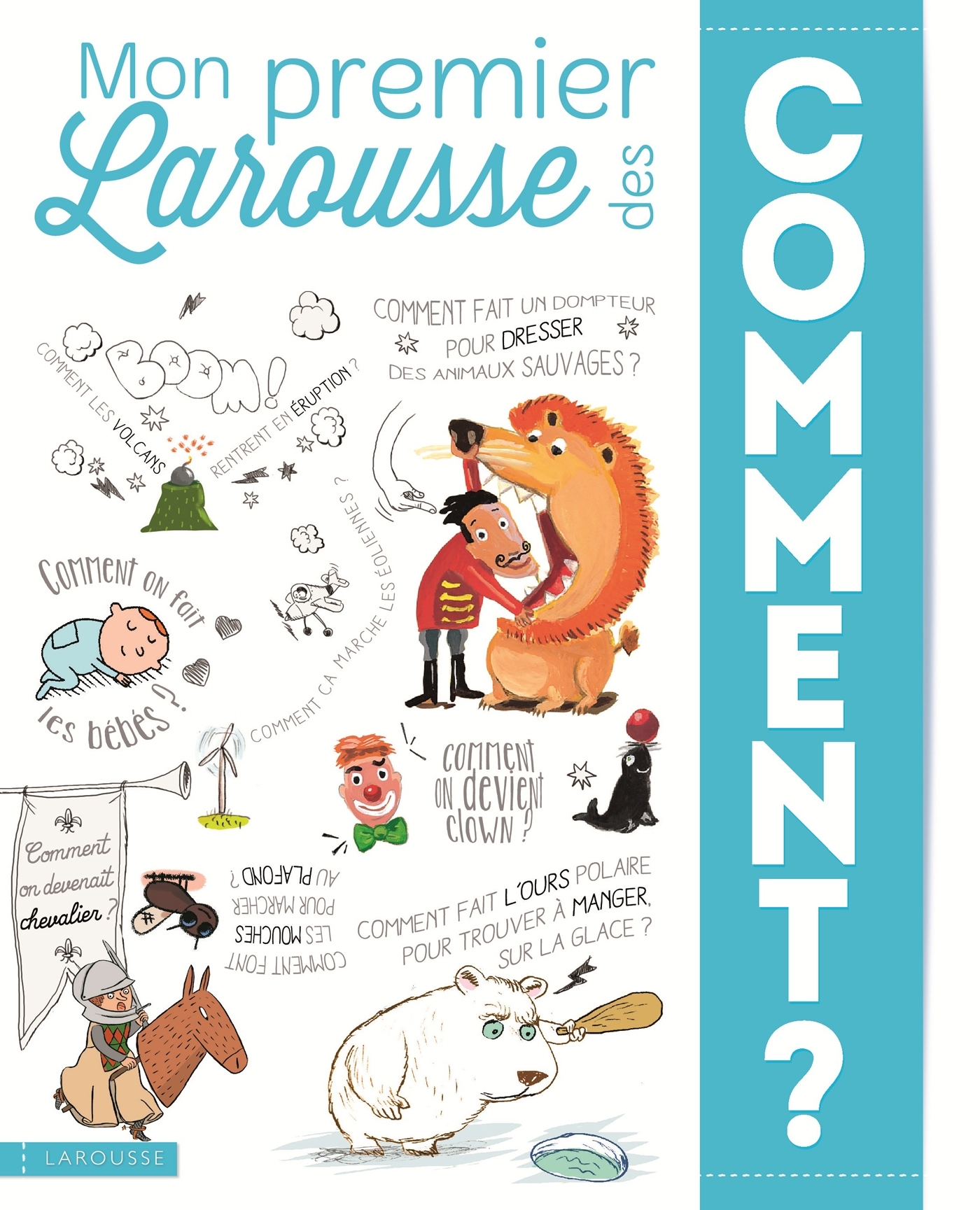 Ref. 9782035892775, Mon premier larousse des comment ?