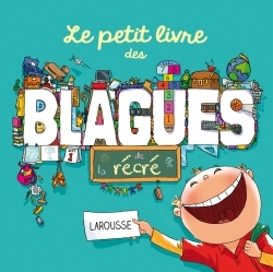Ref. 9782035912916, Le petit livre des blagues de la récré