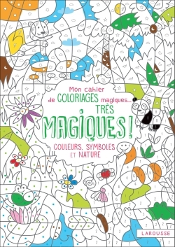 Ref. 9782035925657, Mon cahier de coloriages magiques très magiques - couleurs,...