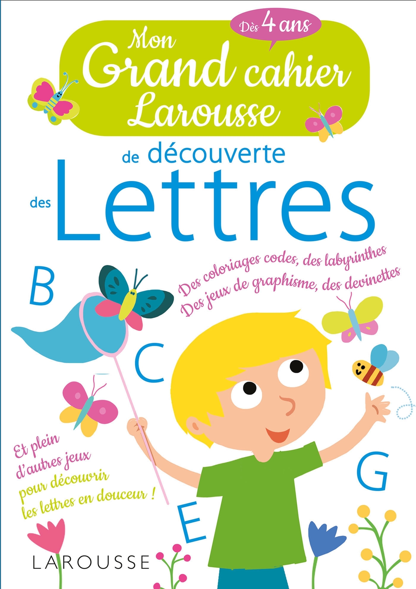 Ref. 9782035984999, Mon grand cahier larousse de découverte des lettres