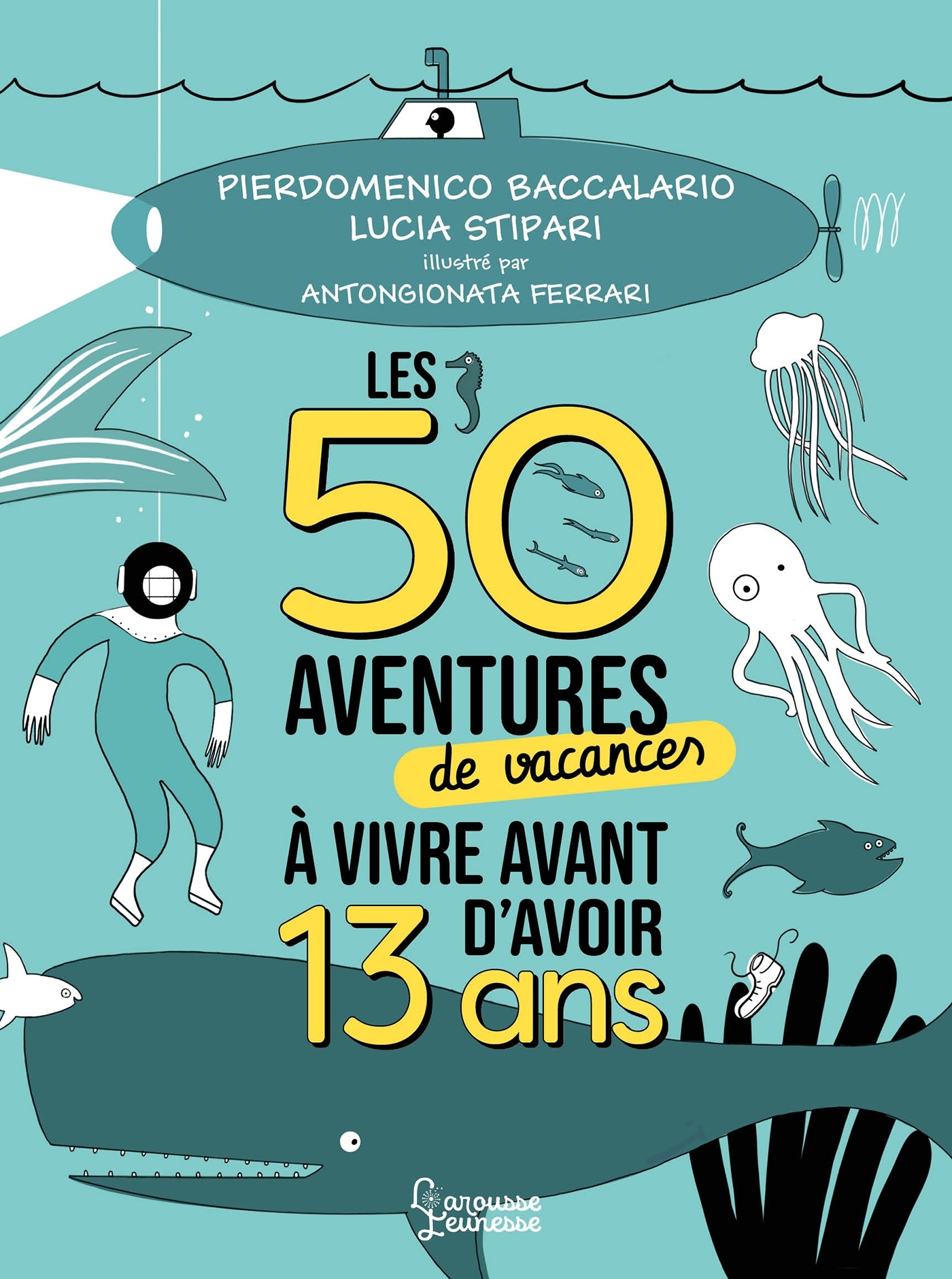 Image de  Les 50 aventures de vacances à vivre avant d'avoir 13 ans 