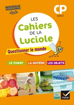 Image de  Les cahiers de la luciole CP éd. 2016 questionner le monde du... 
