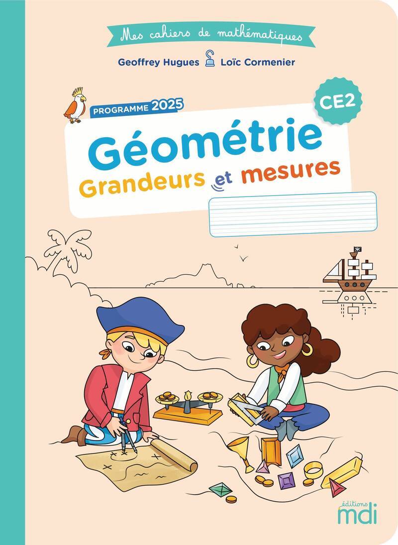 Image de  Mes cahiers de maths - géométrie CE2 - grandeurs et mesures 
