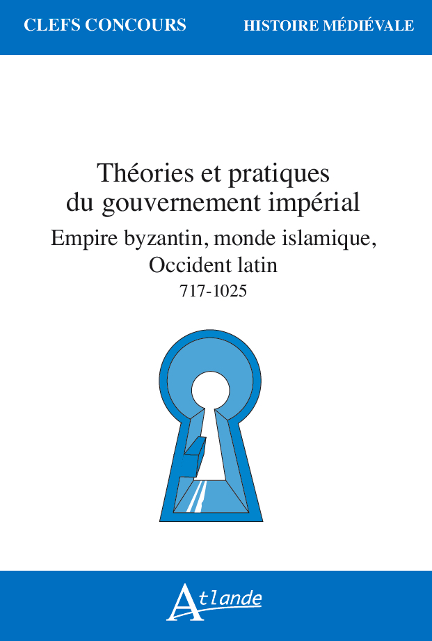 Image de  Théories et pratiques du gouvernement impérial, empire byzantin,... 