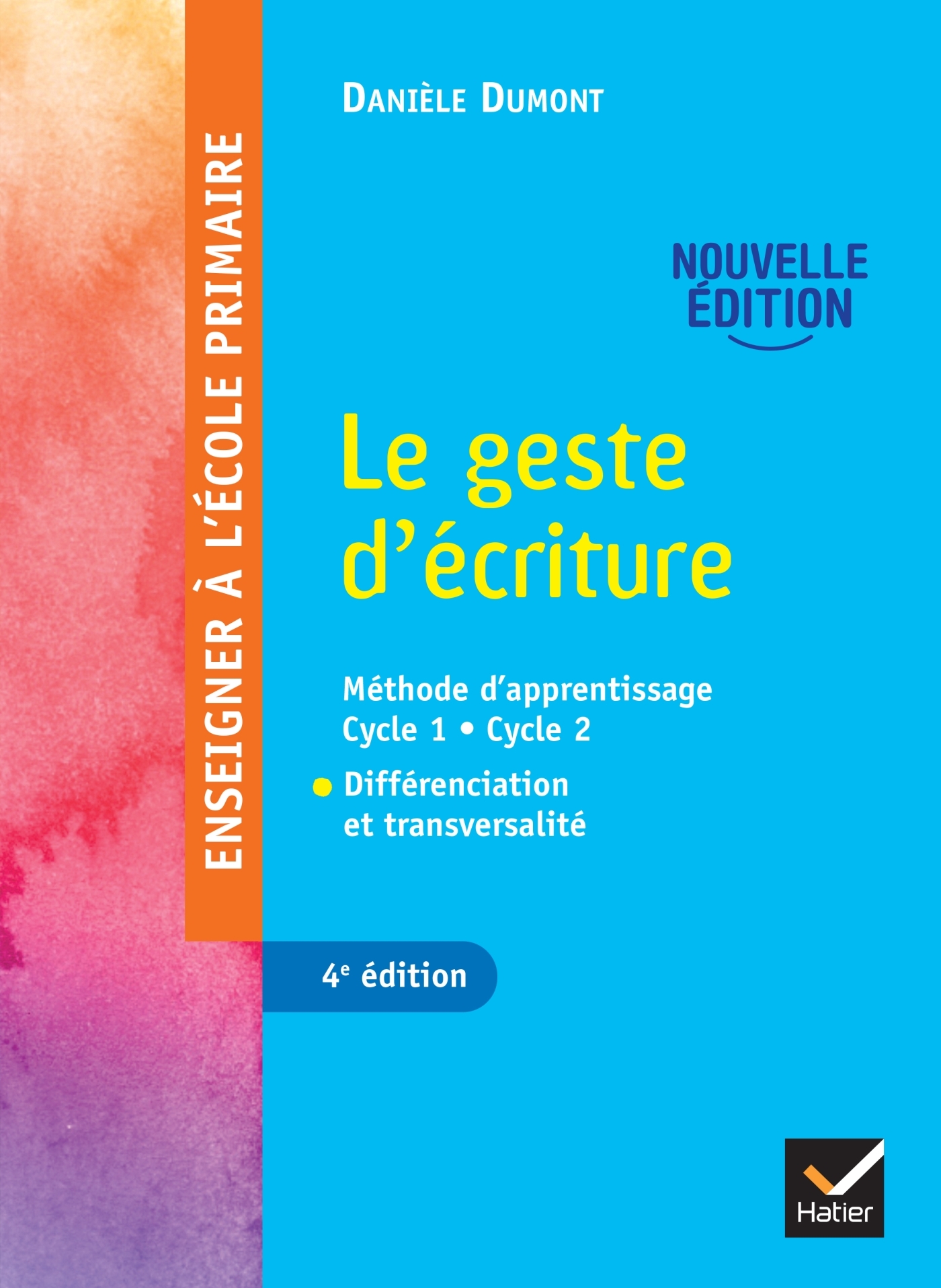 Image de  Le Geste D'Écriture Méthode D'Apprentissage Cycle 1- Cycle 2 Différenciation Et Transversalité Edition 22 