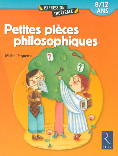 Image de  Petites pièces philosophiques : 8-12 ans 