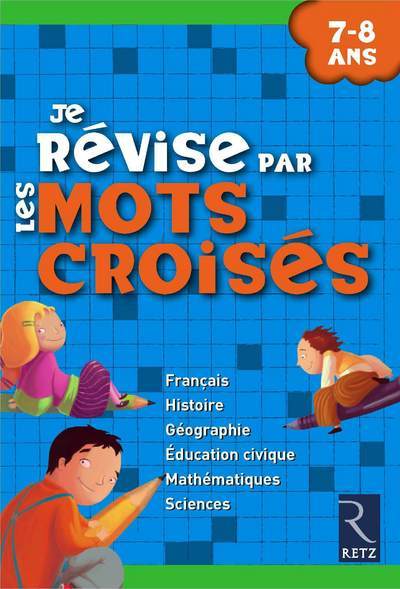 Image de  Je révise par les mots croisés : 7-8 ans 