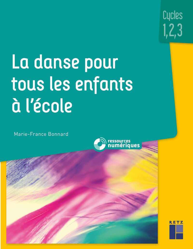 Ref. 9782725638942, La danse pour tous les enfants à l'école cycles 1,2,3 + téléchargement
