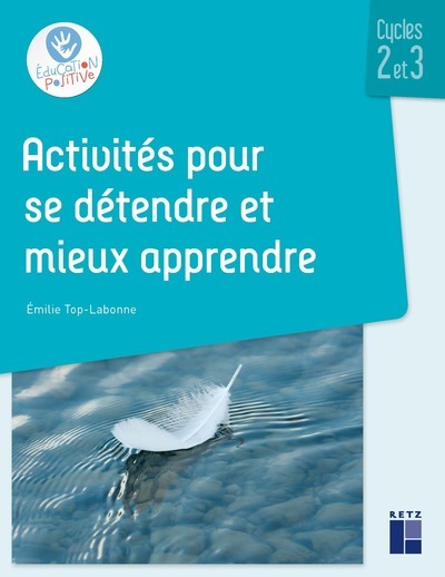 Image de  Activités pour se détendre et mieux apprendre : cycles 2 et 3 