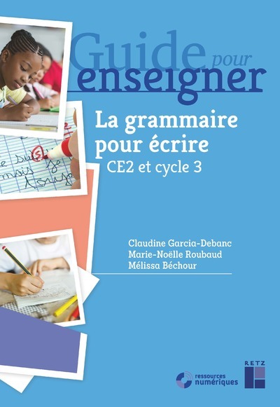 Image de  Guide pour enseigner la grammaire pour écrire, CE2 et cycle 3 