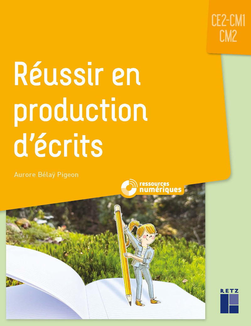 Image de  Réussir en production d'écrits CE2-CM1-CM2 - + ressources numériques 