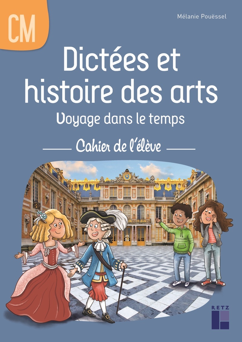Image de  Dictées et histoire des arts cm - voyage dans le temPS - cahier de... 