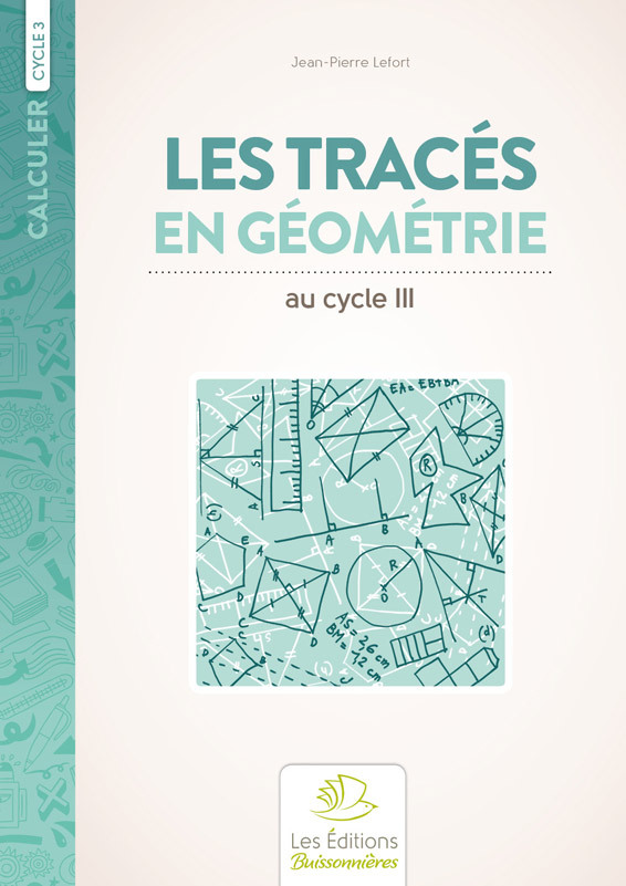 Ref. 9782849260876, Les tracés en géométrie cycle 3