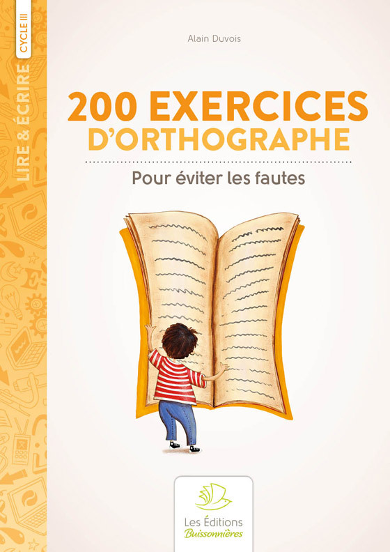 Ref. 9782849260913, 200 exercices d’orthographe pour éviter les fautes, exercices...