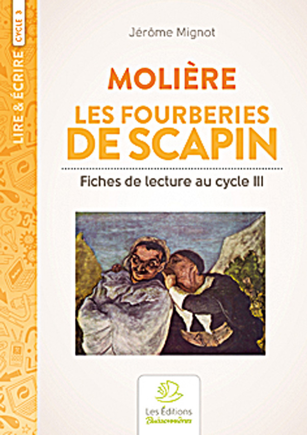 Ref. 9782849262122, Les fourberies de scapin, fiches de lecture au cycle 3