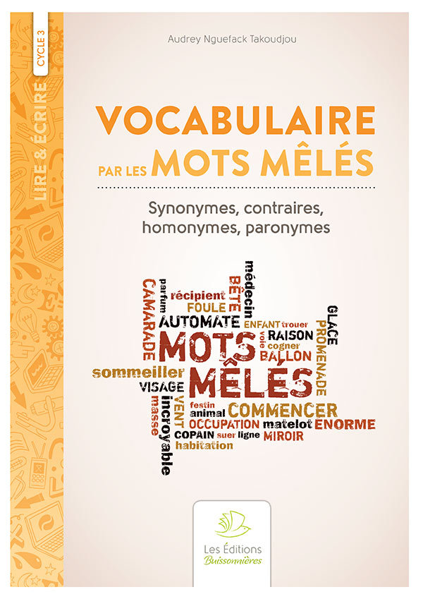 Image de  Vocabulaire Par Les Mots Mêlés : Synonymes, Contraires, Homonymes, 