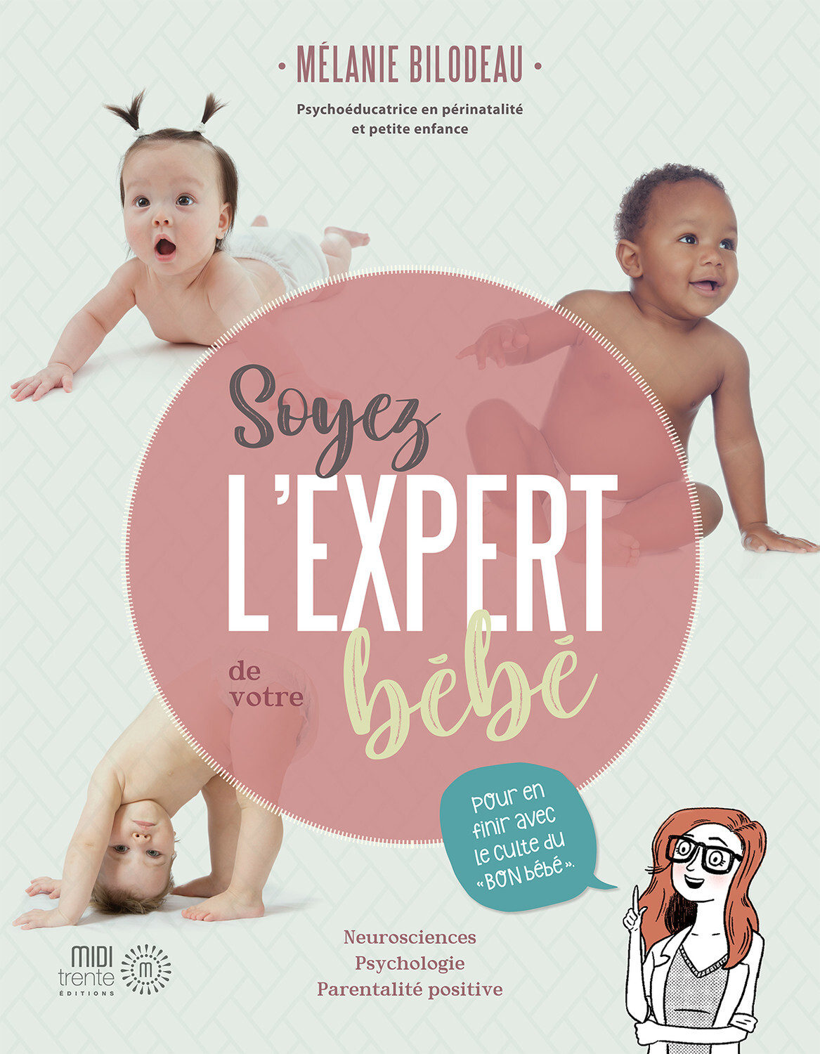Ref. 9782924804322, Soyez l'expert de votre bébé - pour en finir avec le culte du bon...