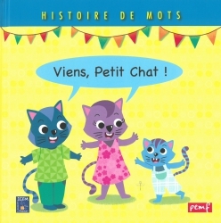 Ref. 9791035700256, Histoire de mots / viens petit chat**