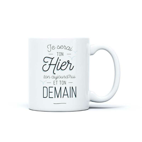 Image de  Mug Stan je serai ton hier, ton aujourd'hui 