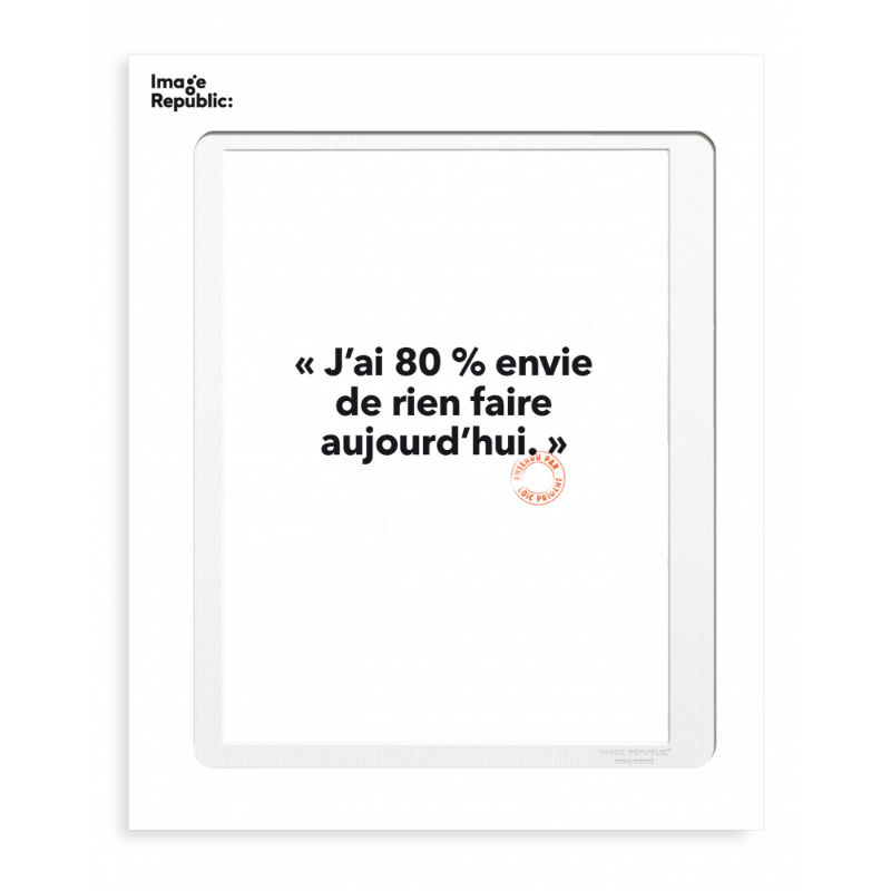 Image de  Affiche 30x40 cm loic prigent j'ai 80% envie 