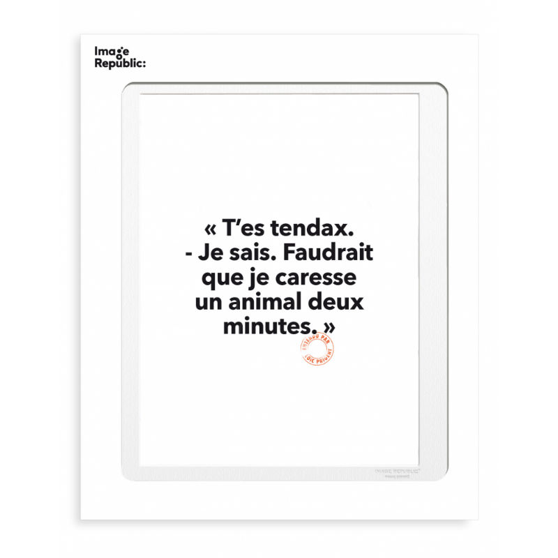 Image de  Affiche 30x40 cm loic prigent t'es tendax 